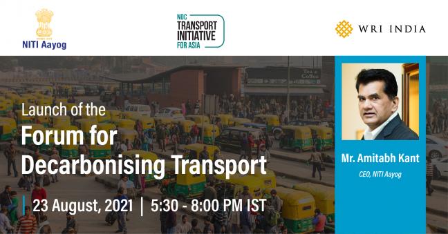 Launch Of The Forum For Decarbonising Transport | WRI INDIA